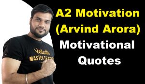 a2,अरविन्द अरोरा A2 मोटिवेशन के बेस्ट 15 विचार, A2 Motivation Arvind Arora Quotes In Hindi